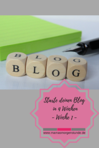 Starte deinen Blog in 4 Wochen Woche 1